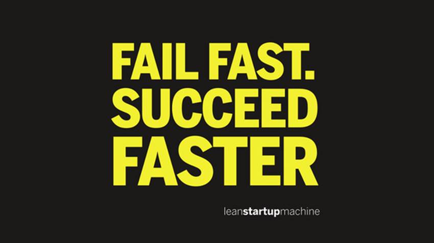 Fail fast. Succed faster - lean startup machine